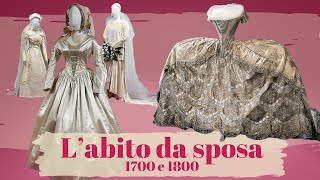 Labito da sposa nel 1700 e nel 1800 [upl. by Evelinn]