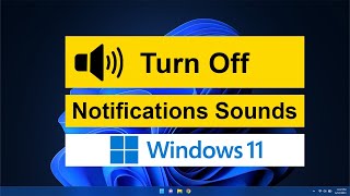 How to Turn Off Notifications Sounds in Windows 11 [upl. by Atsed239]