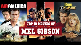 Mel Gibson Top 10 Movies  Best 10 Movie of Mel Gibson [upl. by Bacchus]