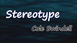 Cole Swindell  Stereotype Lyrics [upl. by Annenn]