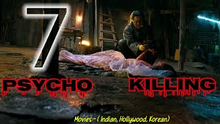 7 Psycho killing movies pt2 indianhollywoodkorean movies [upl. by Jourdan]