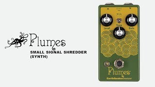 EarthQuaker Devices Plumes Small Signal Shredder Synth Demo [upl. by Onaivatco716]