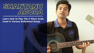 Lesson 29  Play The C Minor Scale in Bollywood Songs  Shantanu Arora [upl. by Enitsirhc]