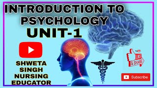 PSYCHOLOGY NURSING UNIT 1  BSC NURSING 1ST YEAR  SHWETA SINGH [upl. by Iba]