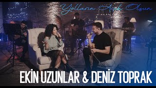 Ekin Uzunlar amp Deniz Toprak  Yolların Açık Olsun [upl. by Sussna]