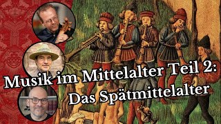 Musik im Mittelalter  Teil 2 Das Spätmittelalter [upl. by Irolam452]