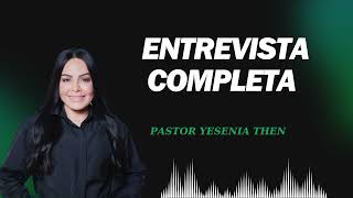 Pastora Yesenia Then 2024 ENTREVISTA COMPLETA Noticias SIN [upl. by Hashim259]