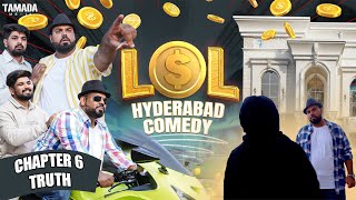 LOL Hyderabadi Comedy  Episode 6 Truth  DECCAN DROLLZ [upl. by Artaed]