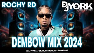 ROCHY RD DEMBOW MIX  2024 LOS MAS PEGADO DJ YORK [upl. by Tedric]