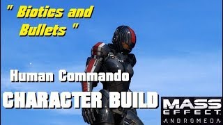 Biotics and Bullets Human Commando Build  MASS EFFECT ANDROMEDA MULTIPLAYER [upl. by Mosera]