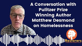 A Conversation with Pulitzer Prize Winning Author Matthew Desmond on Homelessness [upl. by Gran]