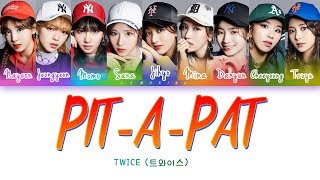 TWICE 트와이스  PITAPAT Color Coded LyricsHanRomEng [upl. by Baalbeer]