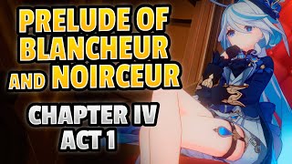 Prelude of Blancheur and Noirceur CHAPTER IV ACT 1 FULL STORY    Genshin Impact [upl. by Sylvia]