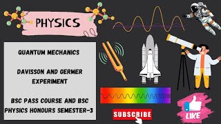 Davisson and Germer experiment  Quantum mechanics  for bsc pass course and bsc physics honours [upl. by Lida973]