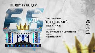 No Lloraré  Keyvin Ce Ft Rey de Rocha  Chawala Vol66 [upl. by Lexine]