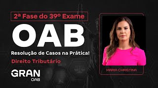 2ª Fase do 39º Exame da OAB  Resolução de Casos de Direito Tributário na prática [upl. by Anirazc]