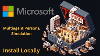 Microsoft TinyTroupe  Install Locally  LLMpowered Multiagent Persona Simulation [upl. by Llireva]