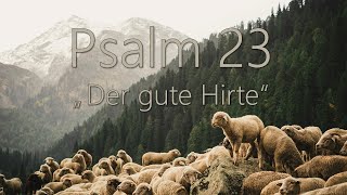 Psalm 23  Meditation mit Instrumentalmusik Bibelversen und schönen Fotos [upl. by Anelis]