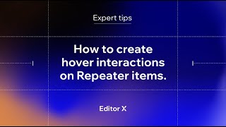 How to create hover interactions on Repeater items  Editor X [upl. by Eedeed]