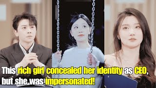 【ENG SUB】This rich girl pretended to be an ordinary employee but was replaced by someone else [upl. by Neila]