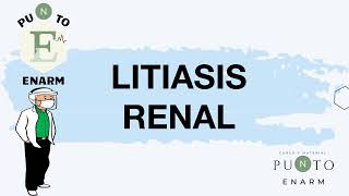 62100 LITIASIS RENAL ENARM [upl. by Ronnholm]