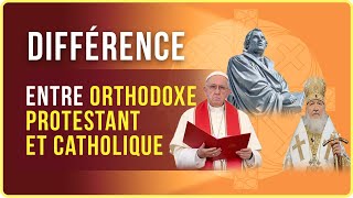 ✞☦✝ Différence entre CATHOLIQUE et ORTHODOXE et PROTESTANT [upl. by Yttel]