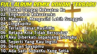 FULL ALBUM 7  REMIX LAGU ROHANI TERBARU 2024 Full Bass  By JIRO MUSIC [upl. by Orten]