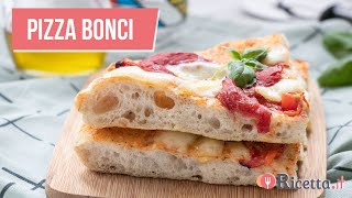 PIZZA BONCI a lunga lievitazione  Ricettait [upl. by Nirrac285]