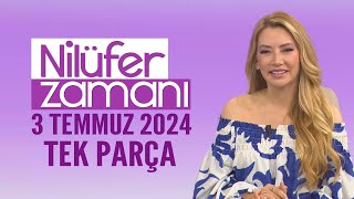 Nilüfer Zamanı 3 Temmuz 2024 [upl. by Notnarb]