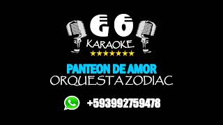 Panteon De Amor Orquesta Zodiac Karaoke [upl. by Talyah]