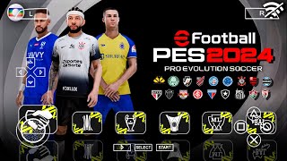 NOVO EFOOTBALL PES 2024 PPSSPP BRASILEIRÃO e EUROPEU ATUALIZADO  NOVOS KITs E FACES REALISTAS HD [upl. by Avad]