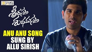 Anu Anu Song by Allu Sirish  Srirastu Subhamastu Movie  Lavanya Tripati  Filmyfocuscom [upl. by Drofnelg]