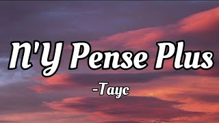 Tayc  Ny pense plus lyrics Video ymih ymih ymih [upl. by Mada217]