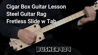 Steel Guitar Rag AKA Guitar Rag  Lesson for Fretless Slide Cigar Box Guitar [upl. by Fairbanks325]