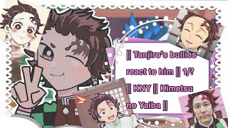 Tanjiro’s Bullies react to Him ” 1  KNY  Kimetsu No Yaiba  Demon Slayer [upl. by Aitel]