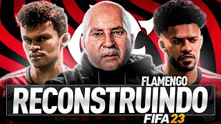 RECONSTRUINDO O NOVO FLAMENGO DE SAMPAOLI  FIFA 23 Modo Carreira [upl. by Torrin738]