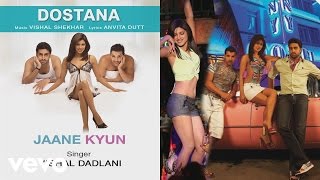 Jaane Kyun Best Audio Song  DostanaPriyanka ChopraJohn AbrahamAbhishekVishal Dadlani [upl. by Oirramaj915]