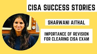 CISA EXAM SUCCESS STORIES  IMPORTANCE OF REVISION FOR CLEARING CISA EXAM [upl. by Zipporah773]