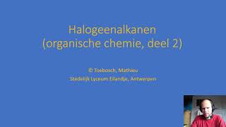 halogeenalkanen organische chemie deel 2 [upl. by Ebony]