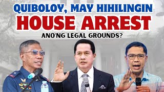 QUIBOLOY HIHILING NG HOUSE ARREST ANONG LEGAL GROUNDS [upl. by Raymond76]