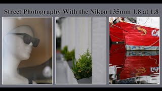 Street Photography With the Nikon 135mm 18 at 18 [upl. by Albert]