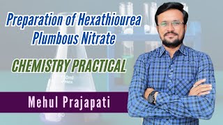 Preparation of Hexathiourea Plumbous Nitrate  Chemistry Practical mehulprajapati7105 [upl. by Kurt]