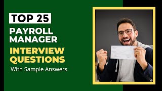 Payroll Manager Interview Questions and Answers for 2024 [upl. by Theall]