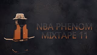 ROBLOX  NBA Phenom  Mixtape 11 [upl. by Betz]