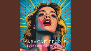 Every Breath You Take Karaoke Version Originally Performed By Sting [upl. by Lettie]