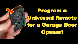 How to Program a Universal Remote Control for a Garage Door Opener [upl. by Juanita870]