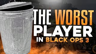 THE WORST PLAYER IN BLACK OPS 3 [upl. by Anit]