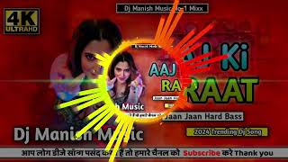 Stree2 Aaj Ki Raat Maja Husan  djremix Hard Bass Mix 2024 Dj Manish Music new Dj Song [upl. by Ehcropal]