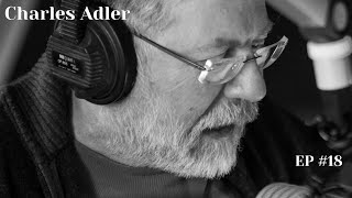 Charles Adler talks his career the current state of media and whats next for him [upl. by Freud]