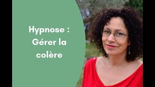 Hypnose pour apaiser sa colère [upl. by Goldsworthy]